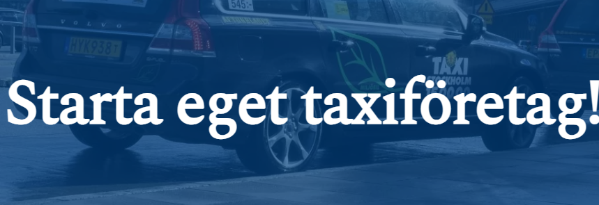 Utbildning för starta eget taxi eller gods företag (åkarekurs, trafiktillstånd, transportörkurs)
